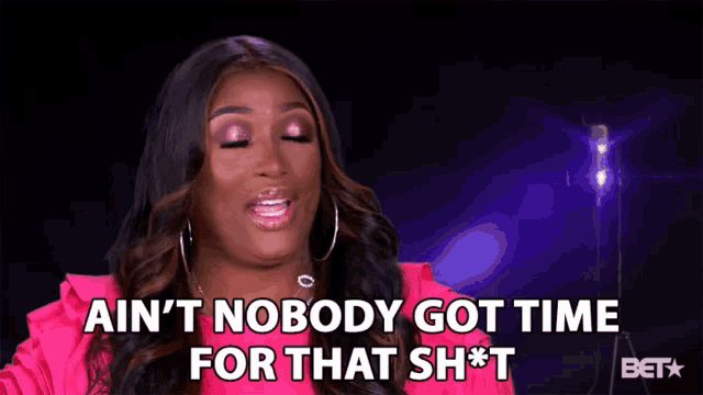 Aint Nobody Got Time Too Busy GIF