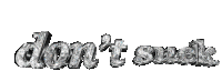 Animated Text Dont Suck Sticker