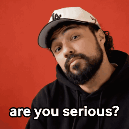 Are You Sure Are You Serious GIF