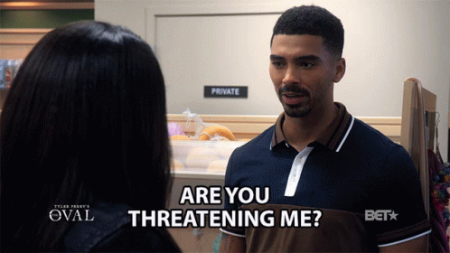 Are You Threatening Me Warn GIF
