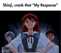 Asuka My Response GIF