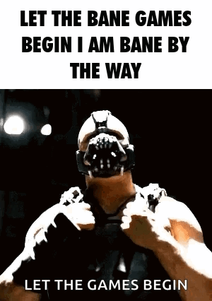 Bane I Am Bane By The Way GIF