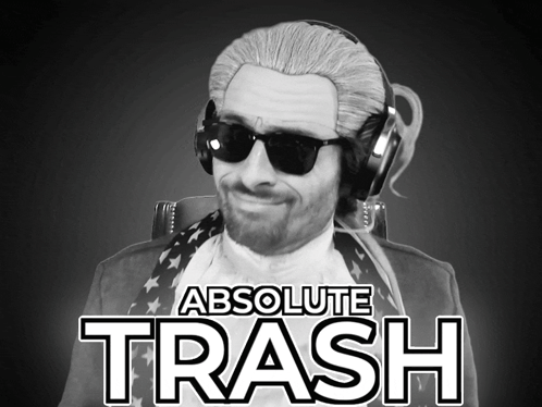 Benjammins Absolute Garbage GIF