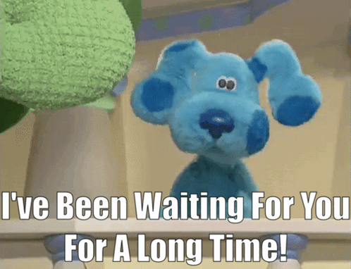 Blues Room Ive Been Waiting For You For A Long Time GIF