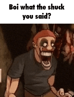 Boi Shucks GIF