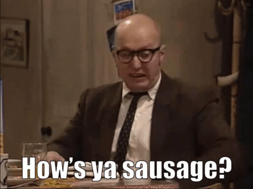 Bottom Hows Ya Sausage GIF