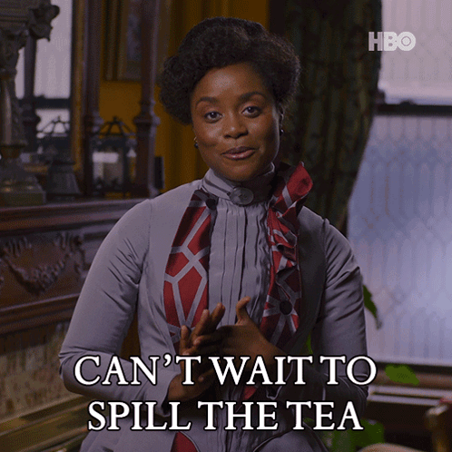 Can'T Wait To Spill The Tea Peggy Scott GIF
