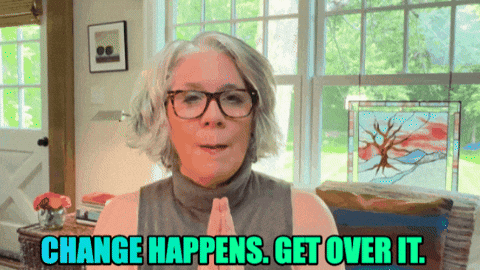 Change Happens Change Happens Every Day GIF