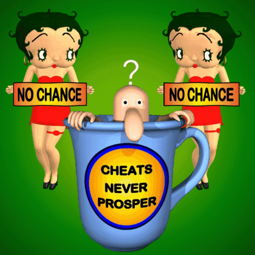 Cheats Never Prosper No Chance GIF