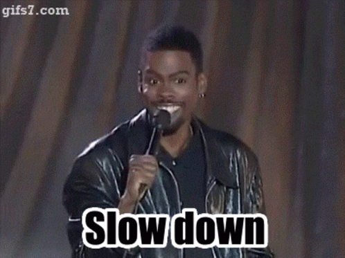 Chris Rock Slow Down GIF