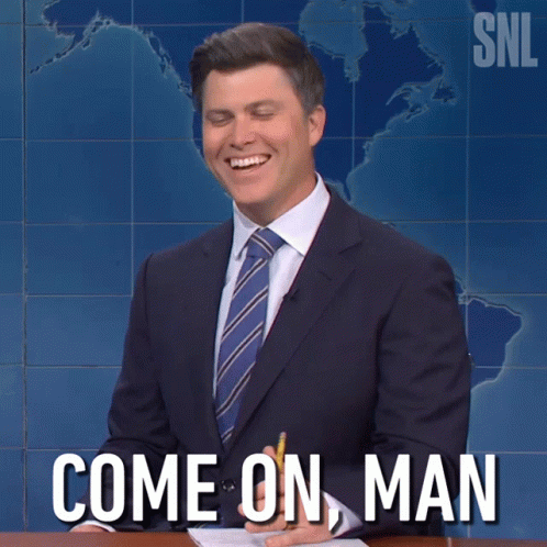 Come On Man Colin Jost GIF