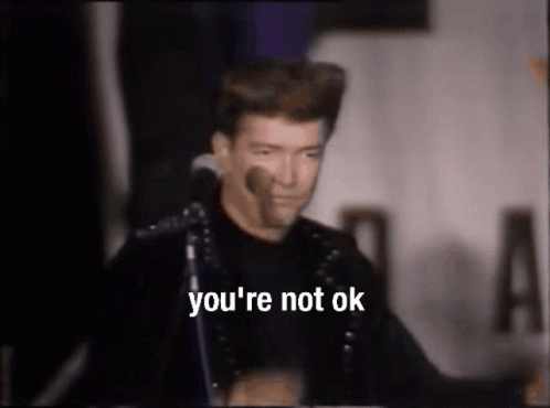 David Meece Youre Not Ok GIF