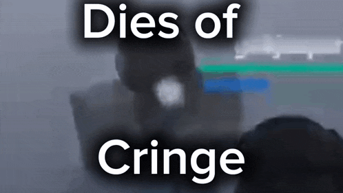 Dies From Cringe Dies Of Cringe GIF