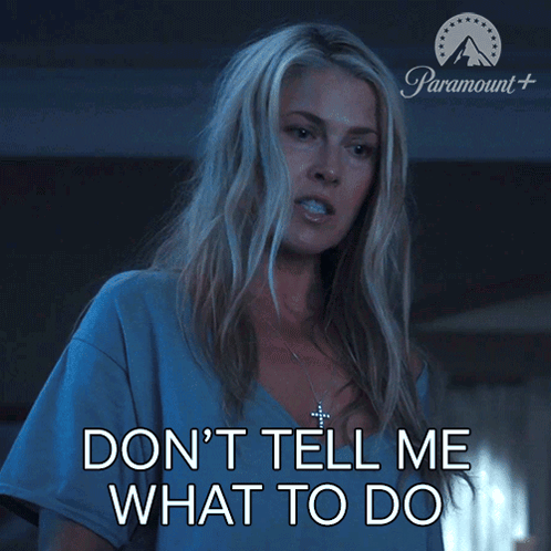 Don'T Tell Me What To Do Angela Norris GIF