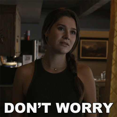 Dont Worry Hayley GIF