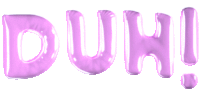 Duh Sticker