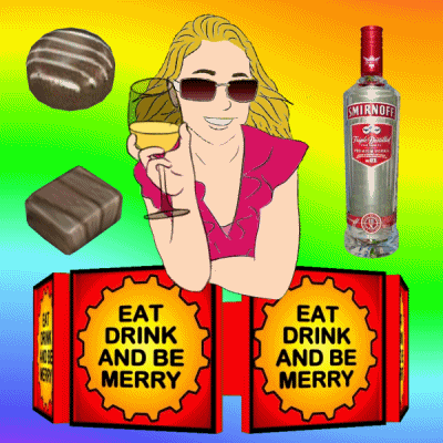 Eat Drink And Be Merry Tomorrow We Die GIF