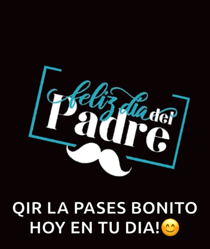 Feliz Dia Del Padre Happy Fathers GIF