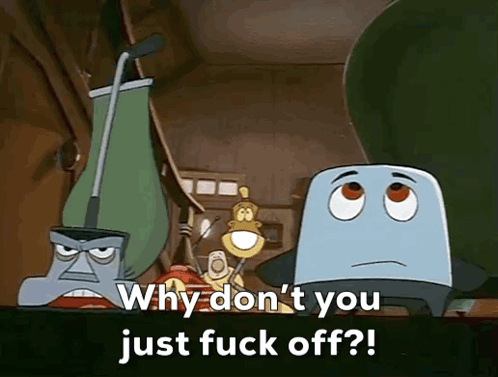 Fuck Off Annoyed GIF