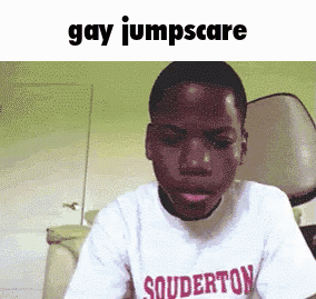 Gay Gay Jumpscare GIF
