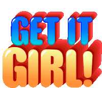 Get It Girl You Go Girl Sticker