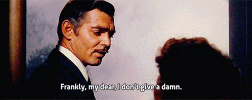 Gone With The Wind Frankly My Dear I Dont Give A Damn GIF