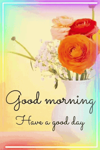 Good Morning Have A Good Day GIF