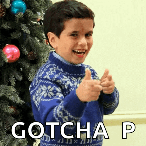Gotcha You Know It GIF