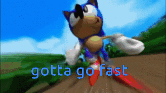 Gotta Go Faaaaaast Sonic Meme GIF