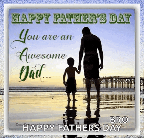 Happy Fathers Day You Are An Awesome Dad GIF