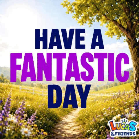 Have A Fantastic Day Have A Great Day GIF