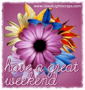 Have A Great Weekend Flowers GIF