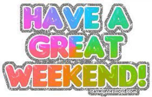 Have A Great Weekend Meme