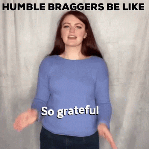 Humble Brag Bragging GIF