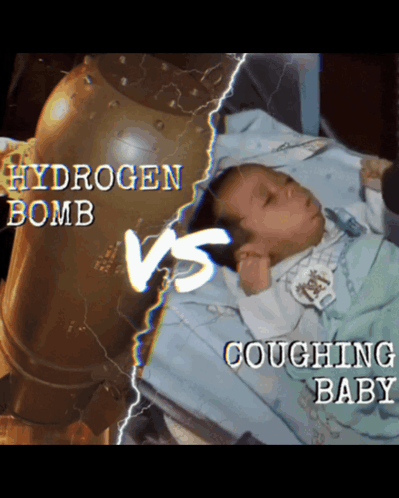 Hydrogen Bomb Vs Baby GIF