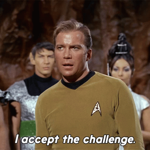 I Accept The Challenge Captain Kirk GIF