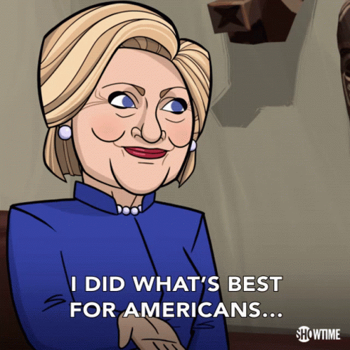 I Did Whats Best For Americans Specifically One American Me Hillary Clinton GIF
