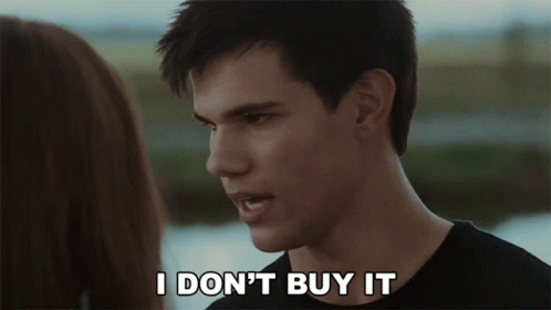 I Dont Buy It Jacob Black GIF