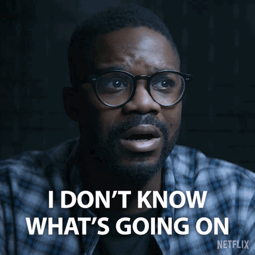 I Don'T Know What'S Going On Saul Durand GIF