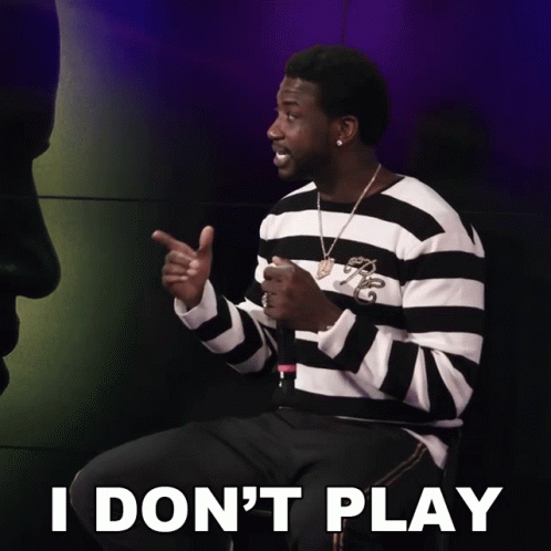 I Dont Play Gucci Mane GIF
