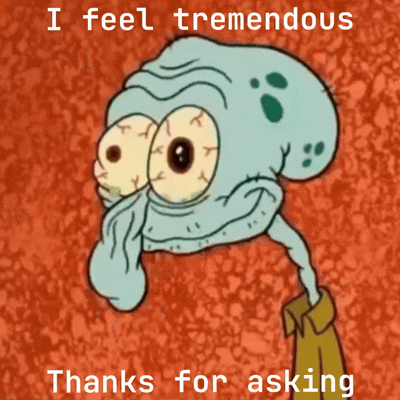 I Feel Wonderful Thank You For Asking GIF