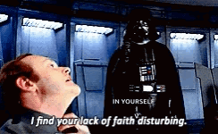I Find Your Lack Of Faith Disturbing GIF