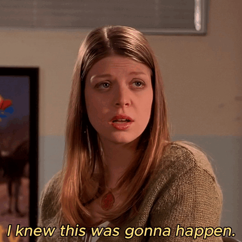 I Knew This Was Gonna Happen Tara Maclay GIF