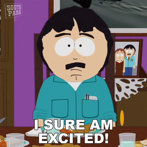 I Sure Am Excited Randy Marsh GIF