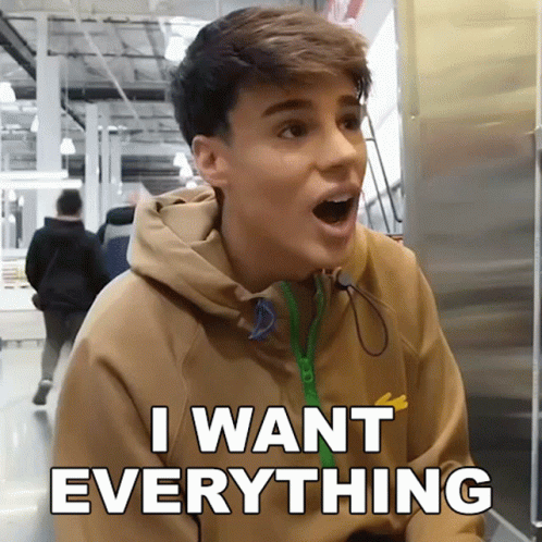 I Want Everything Raphael Gomes GIF