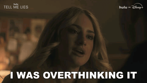 I Was Overthinking It Lucy Albright GIF