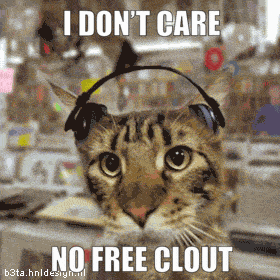 Idc Nfc No Free Clout GIF