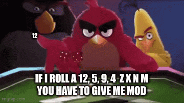 If I Roll A If I Roll A You Have To Give Me Mod GIF