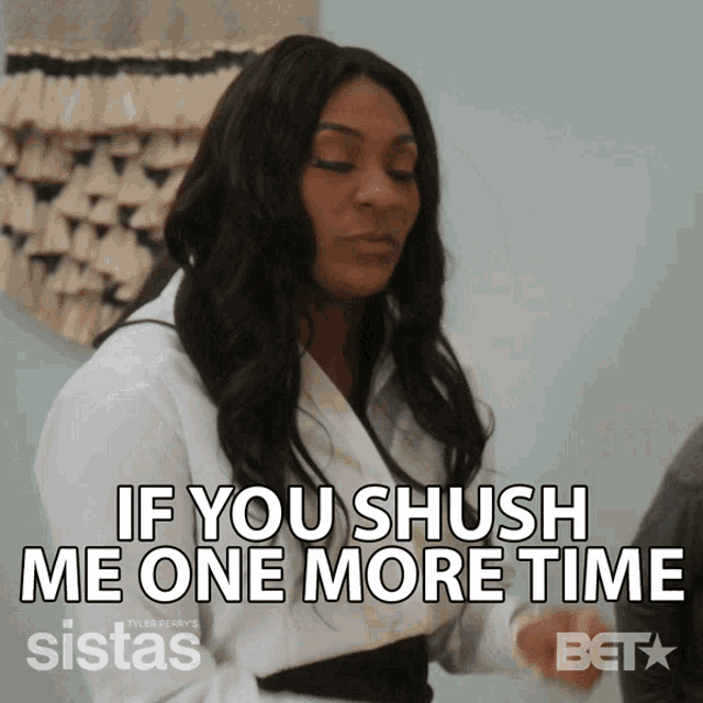 If You Shush Me One More Time Threat GIF