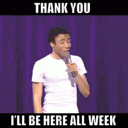 Ill Be Here All Week Thank You GIF
